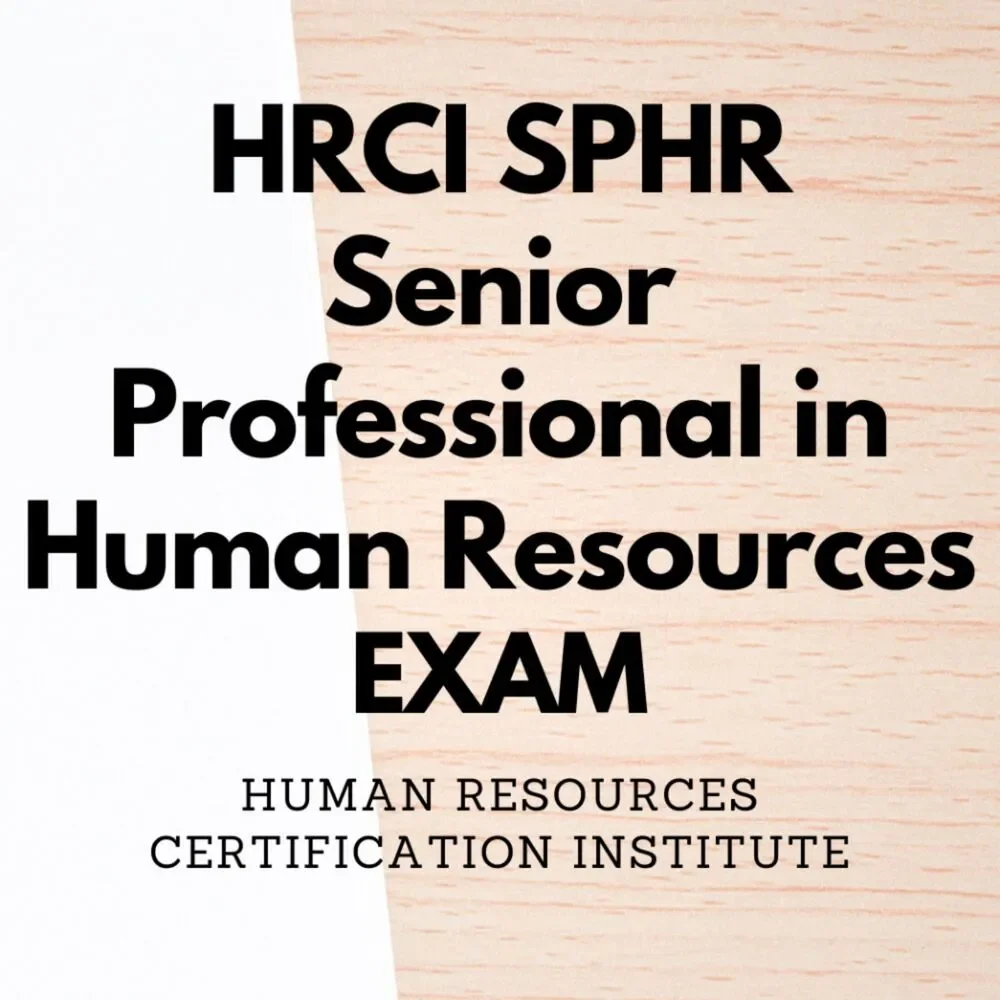 Printout HRCI SPHR Professional in Human Resources Exam Study Guide
